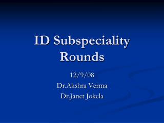 ID Subspeciality Rounds