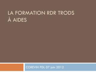 La Formation RDR TRODS à AIDES