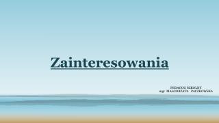 Zainteresowania