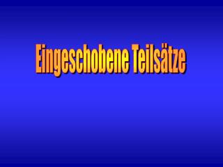 Eingeschobene Teilsätze