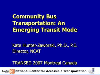 Community Bus Transportation: An Emerging Transit Mode