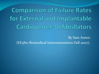 Comparison of Failure Rates for External and Implantable Cardioverter-Defibrillators