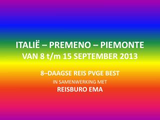 ITALIË – PREMENO – PIEMONTE VAN 8 t/m 15 SEPTEMBER 2013