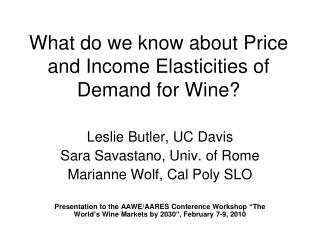 What do we know about Price and Income Elasticities of Demand for Wine?