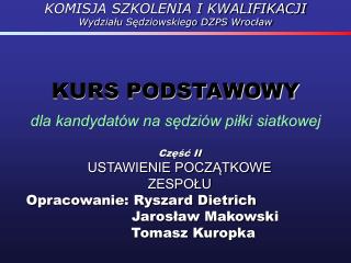 Część II USTAWIENIE POCZĄTKOWE ZESPOŁU Opracowanie: Ryszard Dietrich