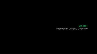 WGD229 Information Design / Overview