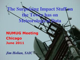 The Surprising Impact Stuff on the Tower has on Meteorological Data