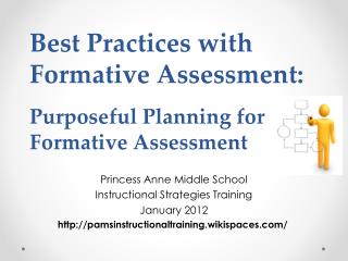 Best Practices with Formative Assessment : Purposeful Planning for Formative Assessment
