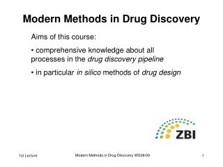 Modern Methods in Drug Discovery