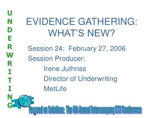 EVIDENCE GATHERING: WHAT’S NEW?