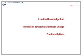 London Knowledge Lab Institute of Education &amp; Birkbeck College Furniture Options