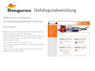 Willkommen zu Dangeroo die Gefahrgutabwicklung im Internet. Was ist Dangeroo ?