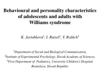 Behavioural and personality characteristics of adolescents and adults with Williams syndrome