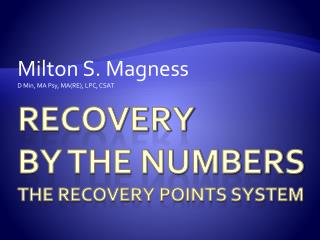 Recovery By the Numbers the Recovery points system