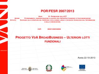 POR/FESR 2007/2013 Asse:	III - Promozione delle ICT