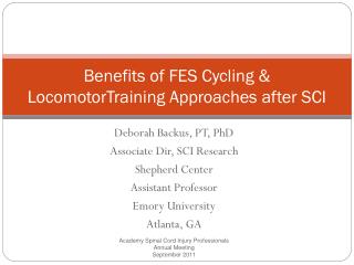 Benefits of FES Cycling &amp; LocomotorTraining Approaches after SCI