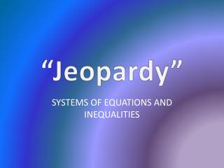 “Jeopardy”