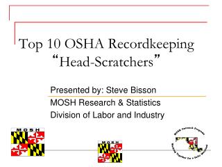 Top 10 OSHA Recordkeeping “ Head-Scratchers ”