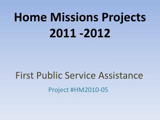 Home Missions Projects 2011 -2012