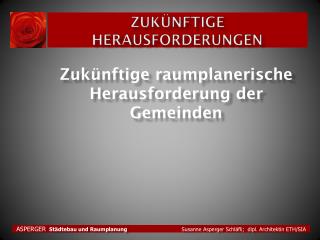 Zukünftige Herausforderungen