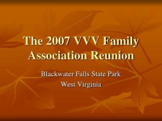 The 2007 VVV Family Association Reunion