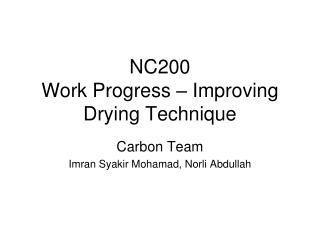 NC200 Work Progress – Improving Drying Technique