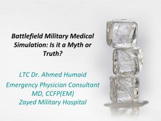 Battlefield Military Medical Simulation: Is it a Myth or Truth?