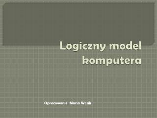 Logiczny model komputera