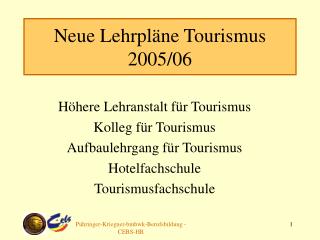Neue Lehrpläne Tourismus 2005/06