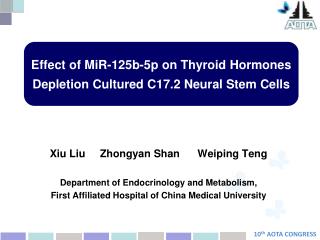 Xiu Liu Zhongyan Shan Weiping Teng Department of Endocrinology and Metabolism,