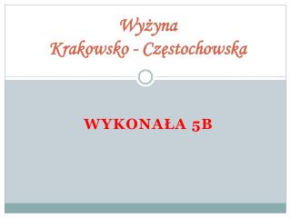 Wyżyna Krakowsko - Częstochowska