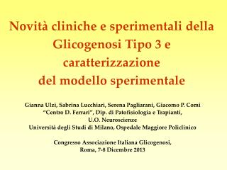 Novità cliniche e sperimentali della Glicogenosi Tipo 3 e caratterizzazione