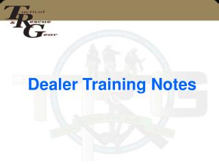 Dealer Training Notes