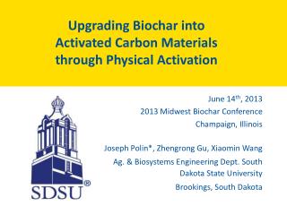 Upgrading Biochar into Activated Carbon Materials through Physical Activation