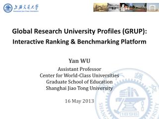 Global Research University Profiles (GRUP): Interactive Ranking &amp; Benchmarking Platform