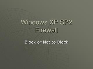 Windows XP SP2 Firewall