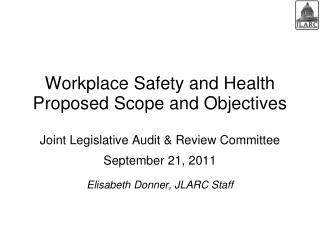 Workplace Safety and Health Proposed Scope and Objectives
