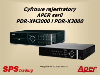 Cyfrowe rejestratory A PER serii PDR-XM3000 i PDR-X3000