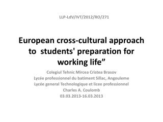 European cross-cultural approach to students' preparation for working life”