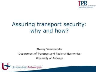 Assuring transport security: why and how?