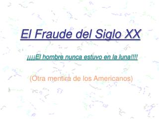 El Fraude del Siglo XX