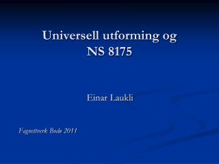 Universell utforming og NS 8175