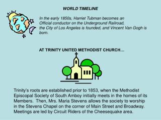 Trinity’s roots are established prior to 1853, when the Methodist