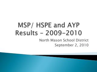 MSP/ HSPE and AYP Results – 2009-2010