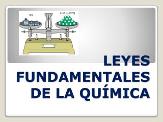 LEYES FUNDAMENTALES DE LA QUÍMICA