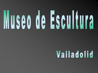 Museo de Escultura