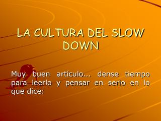 LA CULTURA DEL SLOW DOWN