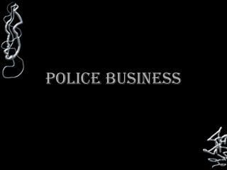 Police business