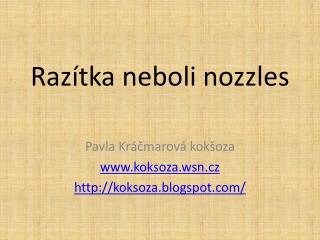 Razítka neboli nozzles