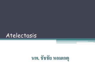 Atelectasis